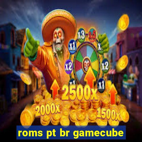 roms pt br gamecube